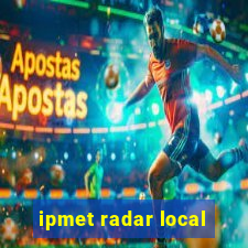 ipmet radar local